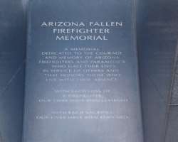 There is a monument dedicated in the memory of firefighters and paramedics of AZ state There is a monument dedicated in the memory of firefighters and paramedics of AZ state.